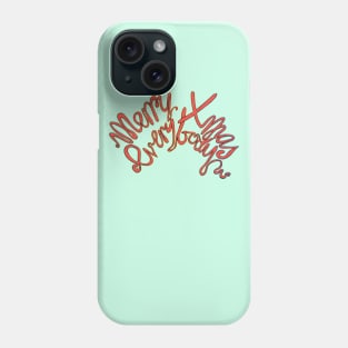 Merry Xmas Everybody Phone Case