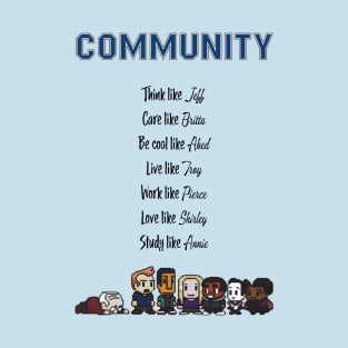 To be like Community · TV show cyan T-Shirt