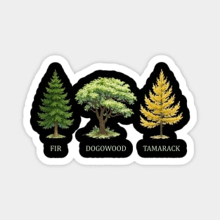 Fir-Dogwood-Tamarack-Foxtrots-Delta-Tangos Magnet