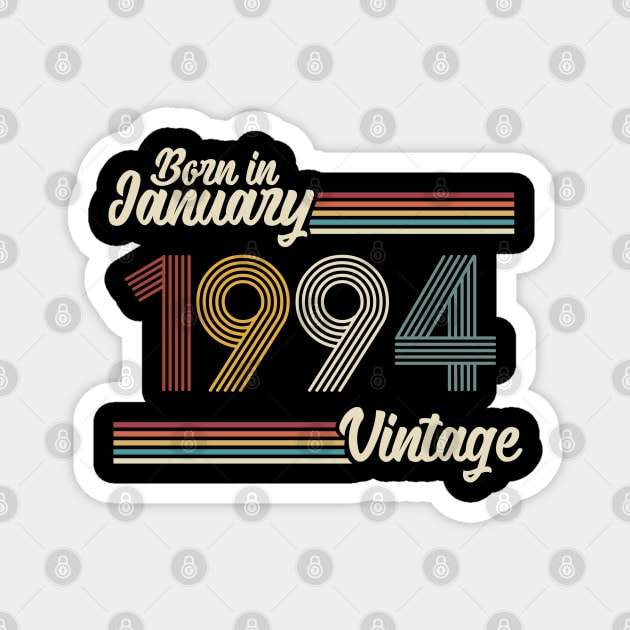 Vintage Born in January 1994 Magnet by Jokowow