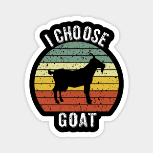 I Choose Goat Magnet