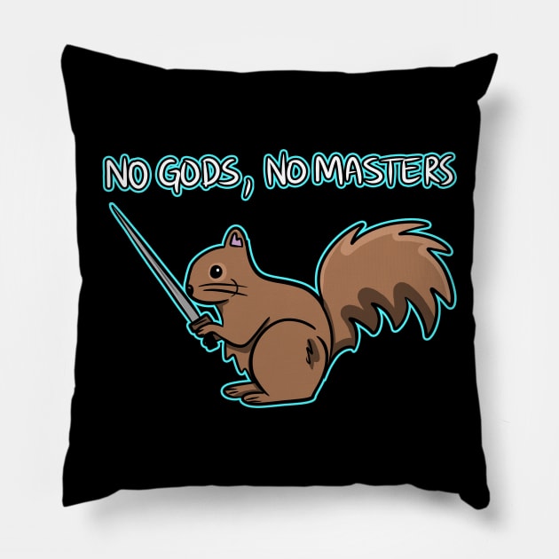 NO GODS, NO MASTERS Pillow by roxiqt