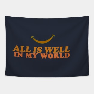 All is Well in my World Tapestry