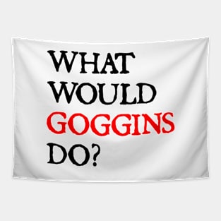 what would goggins do Tapestry