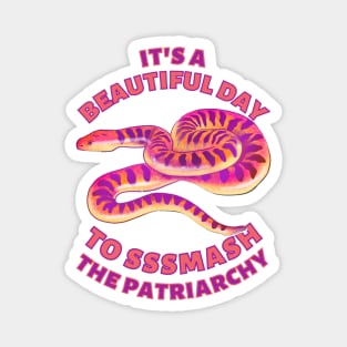 Beautiful Day to Smash the Patriarchy Snake Magnet