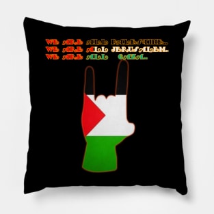 We are all Palestine.. We are all Jerusalem.. We are all Gaza.. Pillow