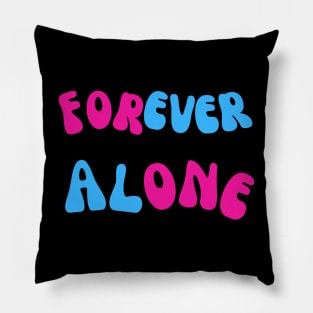 Forever Alone Pillow