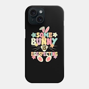 Somebunny Is Eggspecting Phone Case