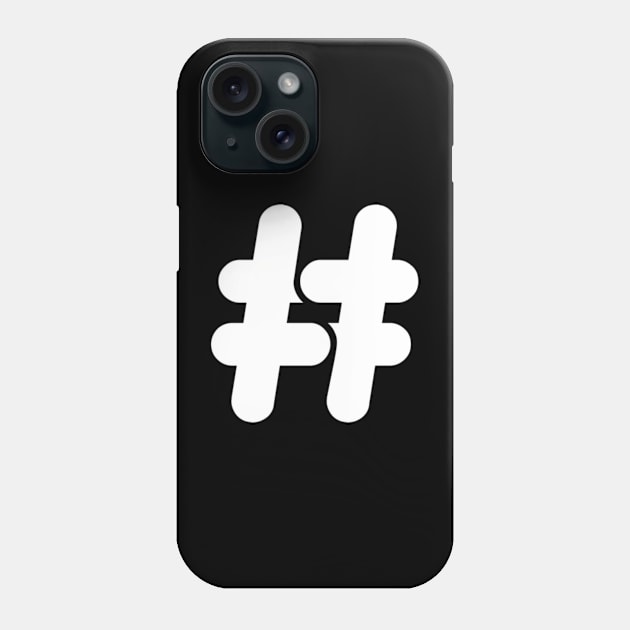 Hashtag # Phone Case by TshirtMA