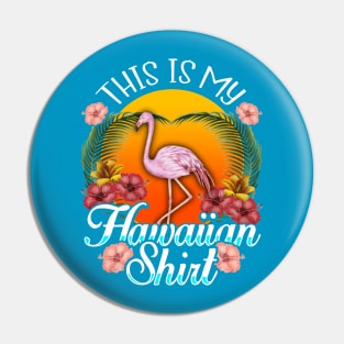 This Is My Hawaiian Shirt Pin