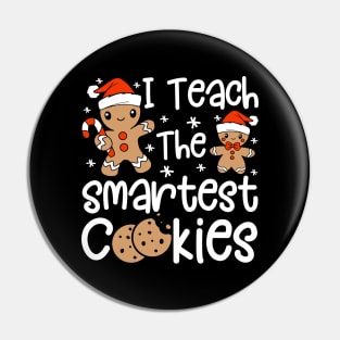 I Teach The Smartest Cookies Christmas Pin