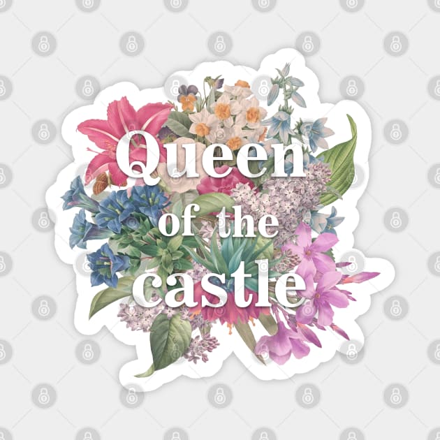 Queen of the Castle Magnet by luliga