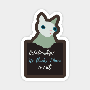 Relationship? No, thanks, I have a cat Magnet