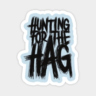 Hunting for the Hag - Black Logo Magnet