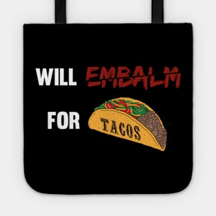 Funny Mexican Morticians Taco Lover and Embalmer Tote