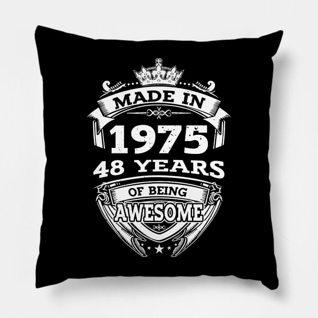 Made In 1975 48 Years Of Being Awesome Gift 2023 Birthday Pillow by sueannharley12