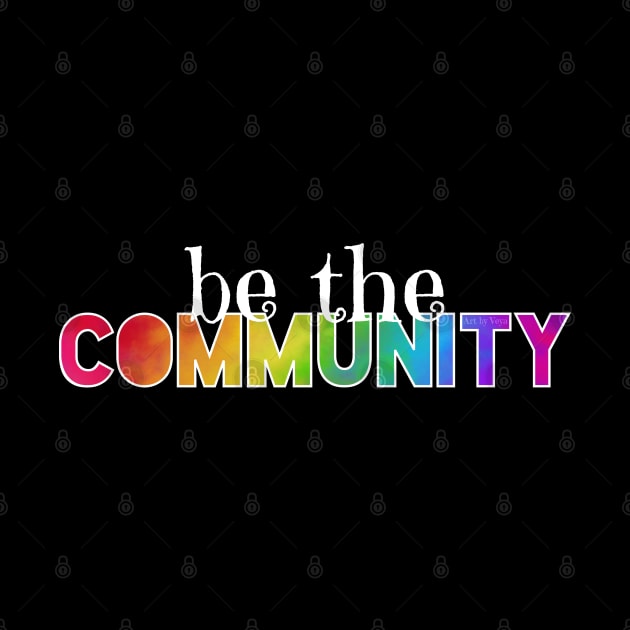 Be the Community by Art by Veya