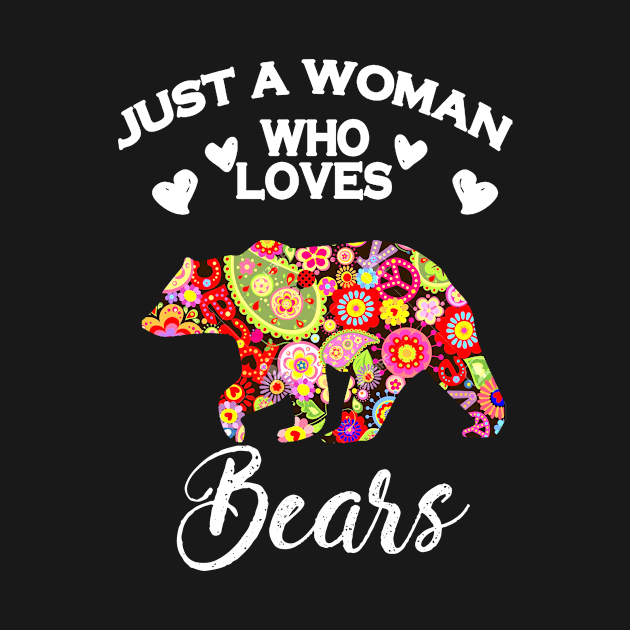 Just A Woman Who Loves Bears by heryes store