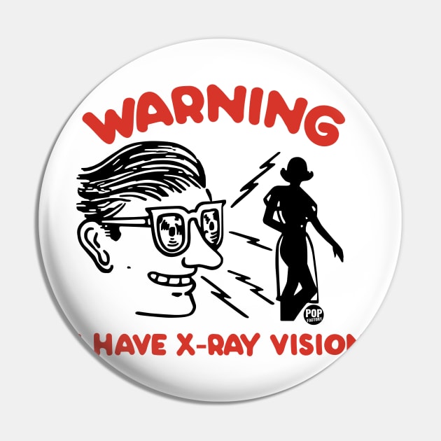 X RAY VISION Pin by toddgoldmanart