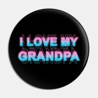 I love My Grandpa Pin