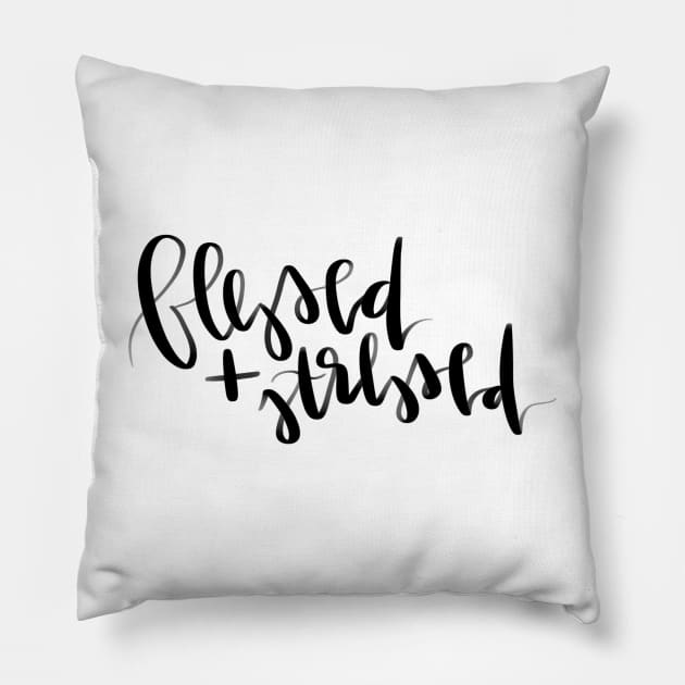 blessed and stressed cute phrase Pillow by andienoelm