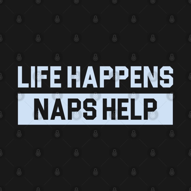 Life Happens Naps Help by Venus Complete