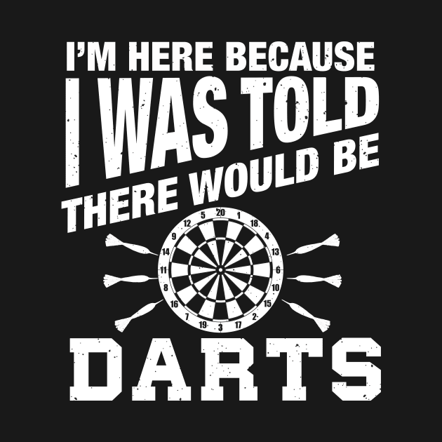 Dart humor quote for darts player funny darts by Shirtttee