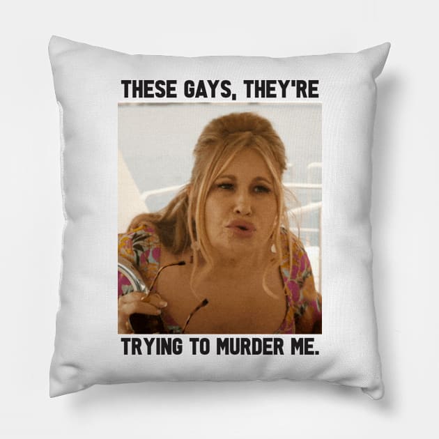 These Gays They're Trying to Murder Me Pillow by CrazyRich Bimasakti1'no11