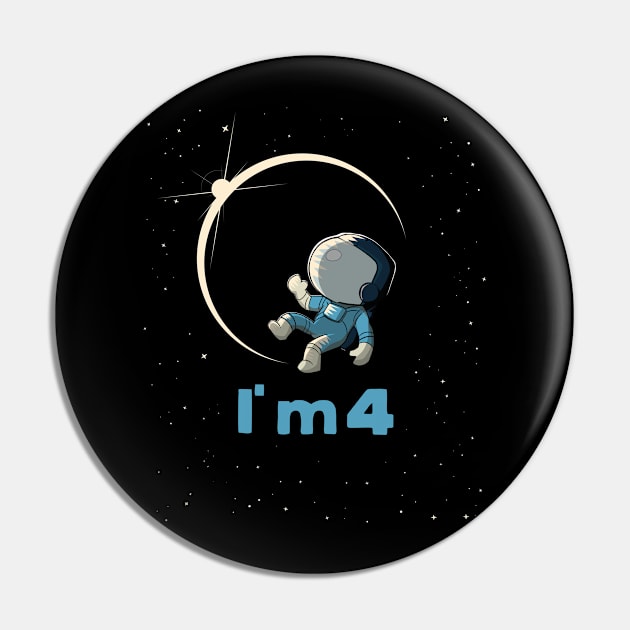 I´m, I am four , 4 Years old for little astronauts Pin by Tom´s TeeStore