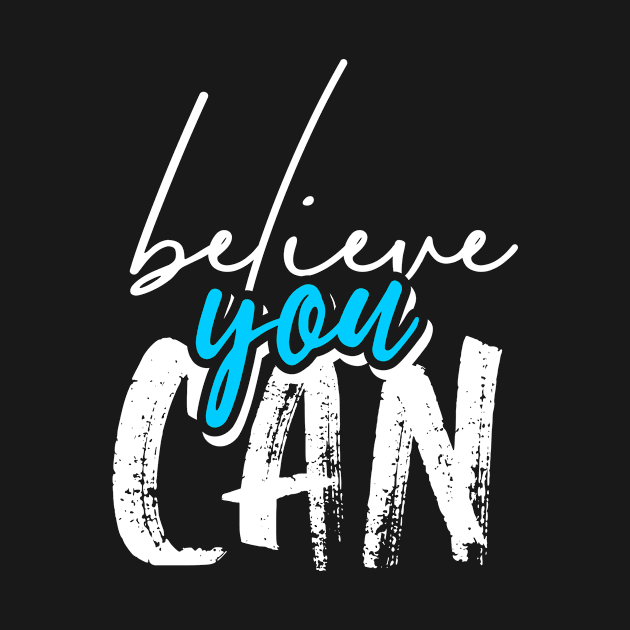 Believe You Can by Motivation Wings