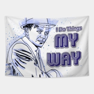 I Do Things My Way Tapestry