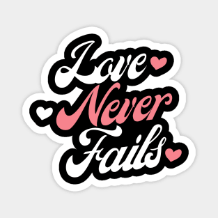 Love Never Fails. Love Saying. Magnet