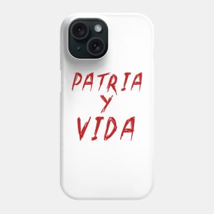 Patria y Vida Phone Case