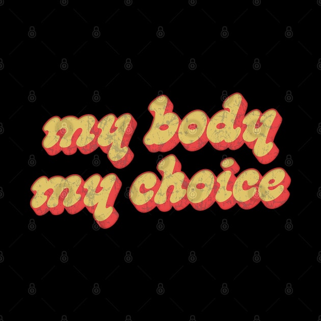 My Body, My Choice /// Feminist Statement Positivity Design by DankFutura