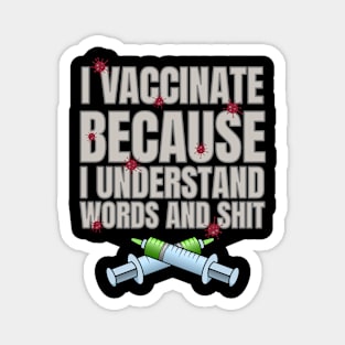 I vaccinate because Magnet