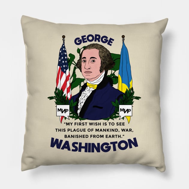 George Washington war quote American Patriotic Ukraine Flag peace activist Pillow by Vive Hive Atelier