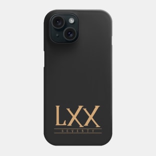 LXX (Seventy) Gold Roman Numerals Phone Case