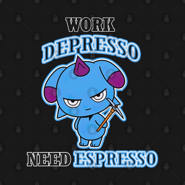 Work depresso need espresso by Vhitostore