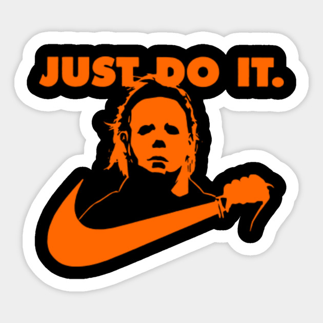 michael myers just do it