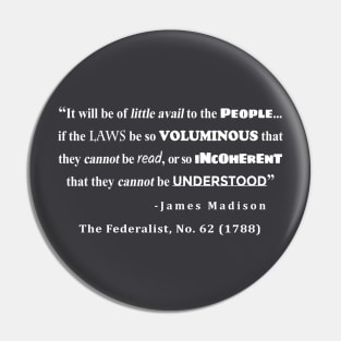 James Madison Quote from The Federalist, No. 62 (1788) Pin