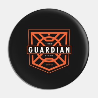 Guardian - Titan Pin