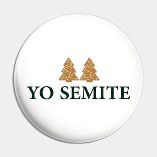 Yo semite T-Shirt Pin