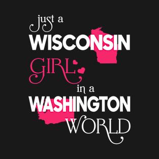 Just a Wisconsin Girl In a Washington World T-Shirt