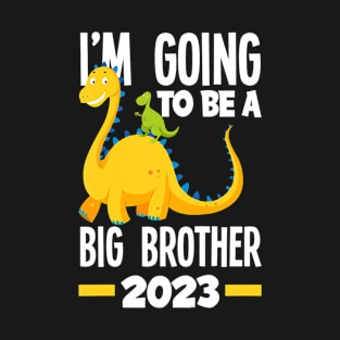 I'm Going To Be A Big Brother 2023 Dinosaur Dino T-Shirt