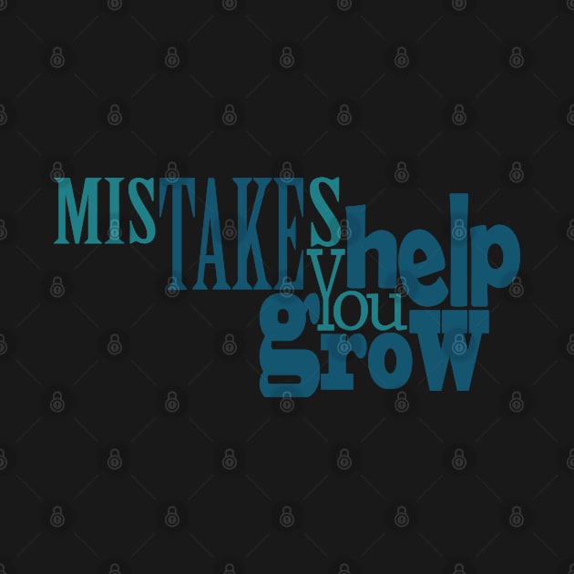 Mistakes Help You Grow by Day81