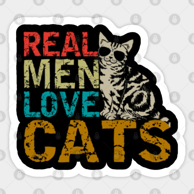 Real Men Love Cats Gift For Cat Lover Cats Mom Real Men Love