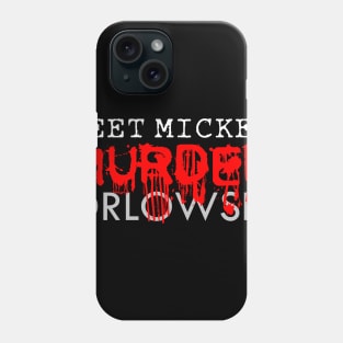 Meet Mickey Murder.  Too. Phone Case