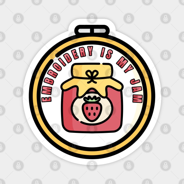 Embroidery is My Jam Magnet by HolidayBug