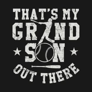 that's my grandson out there baseball T-Shirt