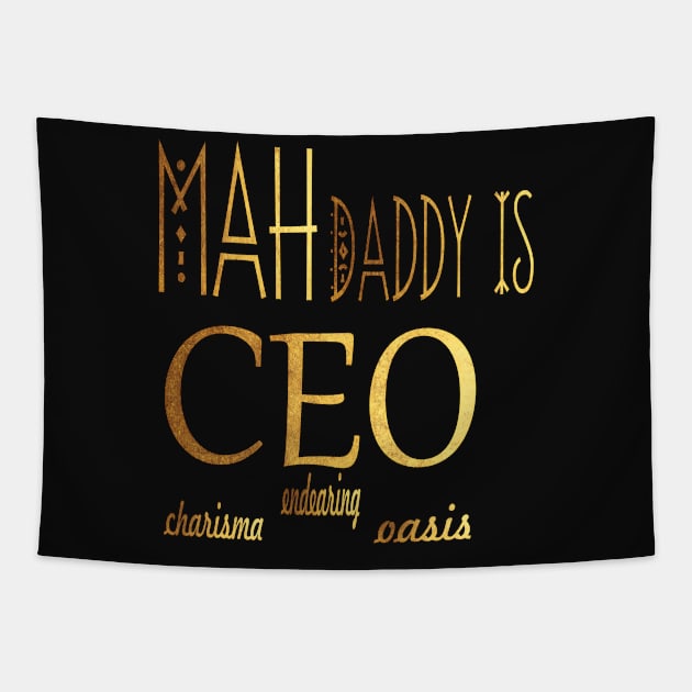 Elegant Typographic Gold Platted Design My Dad is CEO Tapestry by Indie Chille